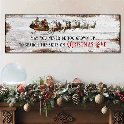 May You Never Be Too Grown Up To Search The Skies On Christmas Eve