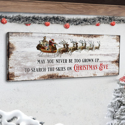 May You Never Be Too Grown Up To Search The Skies On Christmas Eve